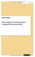 Preismanagement und Kooperation. Strategische Analysemethoden