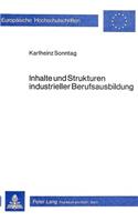 Inhalte und Strukturen industrieller Berufsausbildung: Problemanalyse Zur Entwicklung Eines Beruflichen Curriculums in Der Metallverarbeitenden Industrie