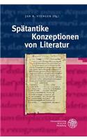 Spatantike Konzeptionen Von Literatur