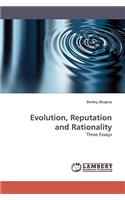 Evolution, Reputation and Rationality