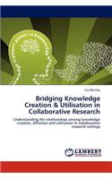 Bridging Knowledge Creation & Utilisation in Collaborative Research