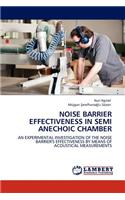 Noise Barrier Effectiveness in Semi Anechoic Chamber