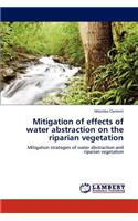 Mitigation of Effects of Water Abstraction on the Riparian Vegetation