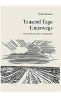 Tausend Tage unterwegs