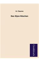 Das Dijon-Roschen