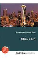 Skin Yard