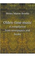 Olden-Time Music a Compilation from Newspapers and Books