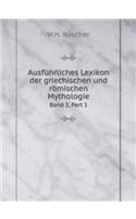 Ausführliches Lexikon der griechischen und römischen Mythologie Band 1, Part 1