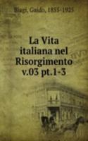 La Vita italiana nel Risorgimento