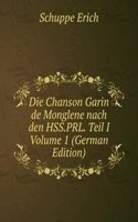 Die Chanson Garin de Monglene nach den HSS.PRL. Teil I Volume 1 (German Edition)