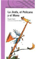La Jirafa, El Pelicano y El Mono