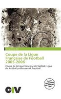 Coupe de La Ligue Fran Aise de Football 2005-2006