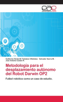 Metodología para el desplazamiento autónomo del Robot Darwin OP2