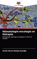Hématologie-oncologie et thérapie