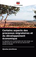 Certains aspects des processus migratoires et du développement économique