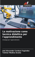 motivazione come tecnica didattica per l'apprendimento