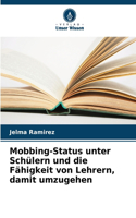 Mobbing-Status unter Schülern und die Fähigkeit von Lehrern, damit umzugehen