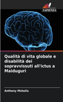 Qualità di vita globale e disabilità dei sopravvissuti all'ictus a Maiduguri