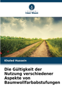 Die Gültigkeit der Nutzung verschiedener Aspekte von Baumwollfarbabstufungen