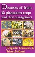 Diseases of Fruits and Plantation Crops and Their Management