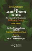 Law Relating to The Armed Forces in India An Exhaustive Treatise on Military Laws (Sixth Edition)