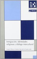 Inmigracion, identidades religiosas y dialogo intercultural (Instituto Diocesano de Teologia y Pastoral) (Spanish Edition)