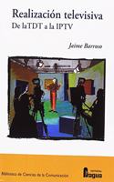 Realizacion televisiva. De la TDT a la IPTV