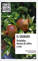 El granado: variedades, tecnicas de cultivo y usos
