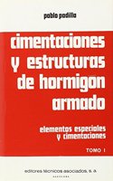 Cimentaciones y estructuras de hormigon armado. Elementos especiales y cimentaciones (Tomo 1)