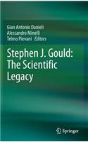 Stephen J. Gould: The Scientific Legacy