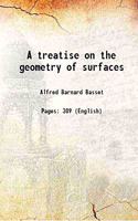 A treatise on the geometry of surfaces 1910