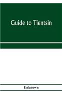 Guide to Tientsin