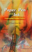 Paper, Pen and Ink: Postcolonial/Textual Politics