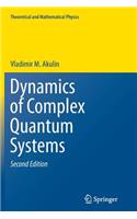 Dynamics of Complex Quantum Systems