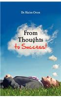 From Thoughts to Success