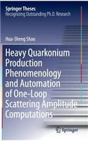 Heavy Quarkonium Production Phenomenology and Automation of One-Loop Scattering Amplitude Computations