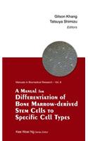 Manual for Differentiation of Bone Marrow-Derived Stem Cells to Specific Cell Types