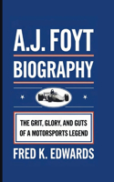 A.J. Foyt Biography