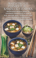 Wszystko co fermentuje - książka kucharska