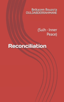 Reconciliation: (Sulh - Inner Peace)