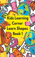 Kids Learner Corner Learn Shapes Book 1