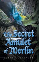 The Secret Amulet of Merlin