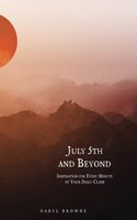 July 5th and Beyond