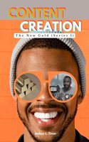 Content Creation: The New Gold