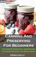 Canning And Preserving For Beginners