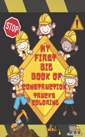 My First Big Book Of Construction Trucks Coloring