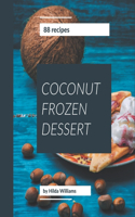 88 Coconut Frozen Dessert Recipes
