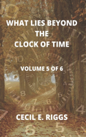 What Lies Beyond the Clock of Time