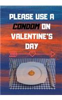 Please Use a Condom on Valentine's Day