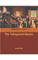 The Talleyrand Maxim